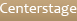Centerstage