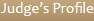 Judge's Profile